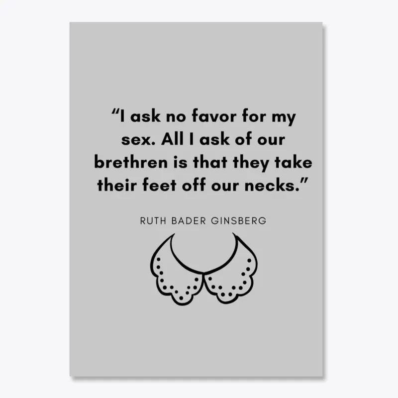 RBG "Off our necks" Quote