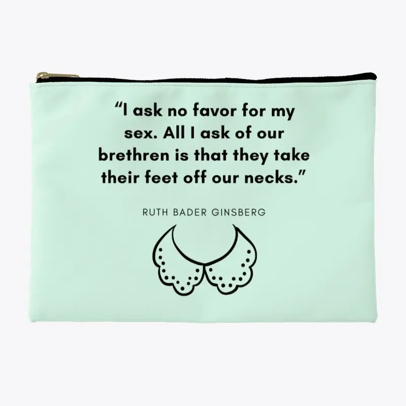 RBG "Off our necks" Quote